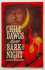 Chili Dawgs Always Bark at Night by Lewis Grizzard, Paperback