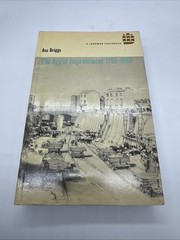 The Age of Improvement, 1783-1867 by Asa Briggs