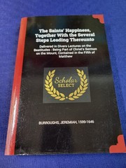 Saints’ Happiness, Together with the Several Steps Leading Thereunto