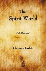 The Spirit World Paperback Clarence Larkin