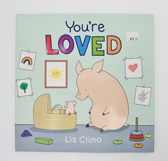 Macmillan/Roaring Brook Press You’re Loved By Liz Climo