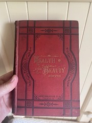 Antique 1884 HEALTH AND BEAUTY Book 1st ed. Emily S Bouton Locks Publishing Co