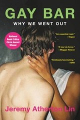 Gay Bar: Why We Went Out – Paperback By Lin, Jeremy Atherton – GOOD