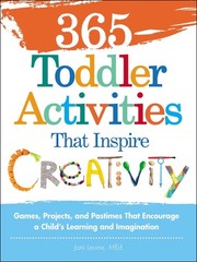 365 Toddler Activities That Inspire Creativity: Games, Projects, and Pastime…