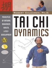 Tai Chi Dynamics: Principles of Natural Movement, Health & Self-Developme – GOOD