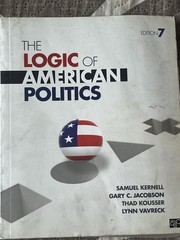 The Logic of American Politics 7th Ed Hardcover Kernell CQ Press