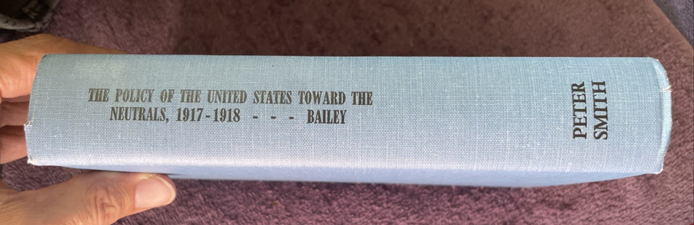 American Politics Government Policy of US toward Neutrals WWI 1917-1918 – Bailey