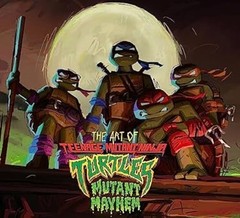 The Art of Teenage Mutant Ninja Turtles: Mutant Mayhem Hardcover