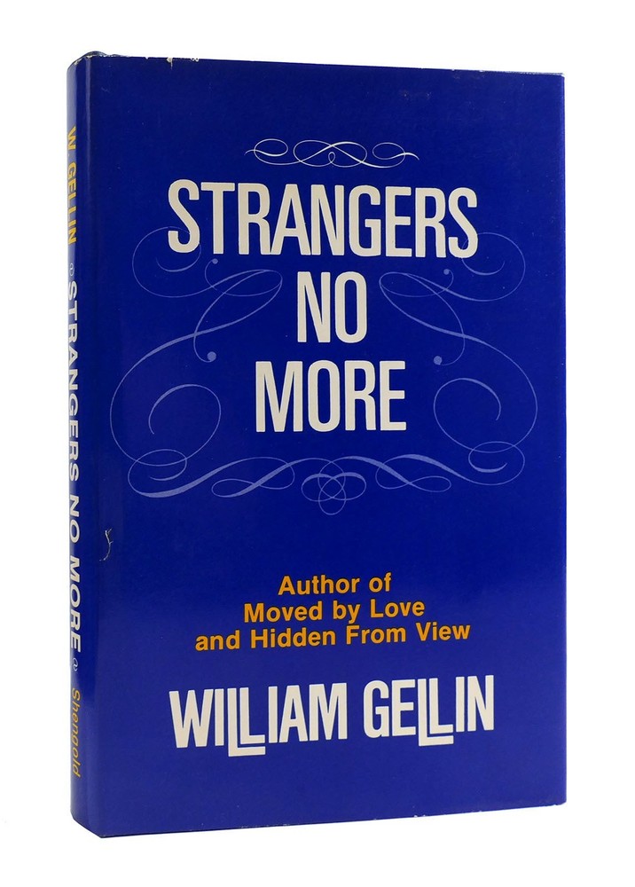 William Geilin STRANGERS NO MORE 1st Edition 1st Printing