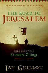 The Road to Jerusalem (The Crusades Trilogy, Book 1) – paperback Jan Guillou…
