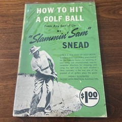 Snead, Sam. Slamming Sam. How to Hit a Golf Ball from Any Sort of Lie. 1950. Dj