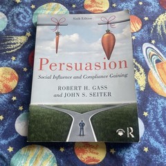 Persuasion: Social Influence & Compliance Gaining by JS Seiter & RH Gass Paperb