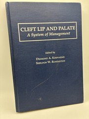 Cleft Lip and Palate: A System of Management by D Kernahan and S Rosenstein 1990
