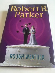 ROUGH WEATHER (Spenser Mystery) – Hardcover By Parker, Robert B. – VERY GOOD +