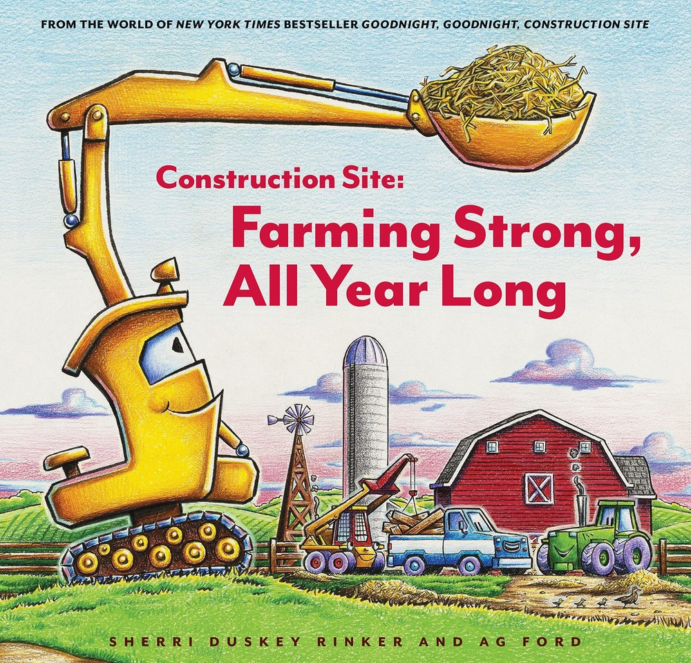 Construction Site: Farming Strong All Year Long (Goodnight Construction Site…
