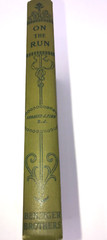 ON THE RUN by Francis Finn FIRST EDITION HC 1922