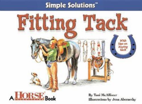 Fitting Tack; Horse Illustrated Simple Soluti- 1931993963, Mcallister, paperback