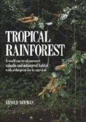 The Tropical Rainforest: A World Survey of Our Most Valuable Endangered…