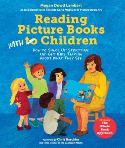 Reading Picture Books with Children: How to Shake Up Storytime and Get Ki – GOOD