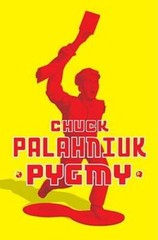 Pygmy – Hardcover By Palahniuk, Chuck – GOOD