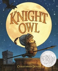 Knight Owl (Caldecott Honor Award Winner) (The Knight Owl Series, 1)