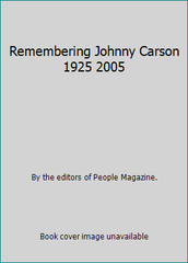 Remembering Johnny Carson 1925 2005 by By the editors of People Magazine.