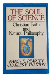 The Soul of Science: Christian Faith and Natural Philosophy – Paperback – GOOD
