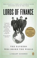 Lords of Finance: The Bankers Who Broke the World, Ahamed, Liaquat, Very Good Bo