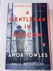 Gentleman in Moscow : A Novel by Amor Towles (2019, Trade Paperback)