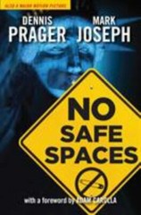 NO SAFE SPACES By Dennis Prager & Mark Joseph – Hardcover **BRAND NEW**