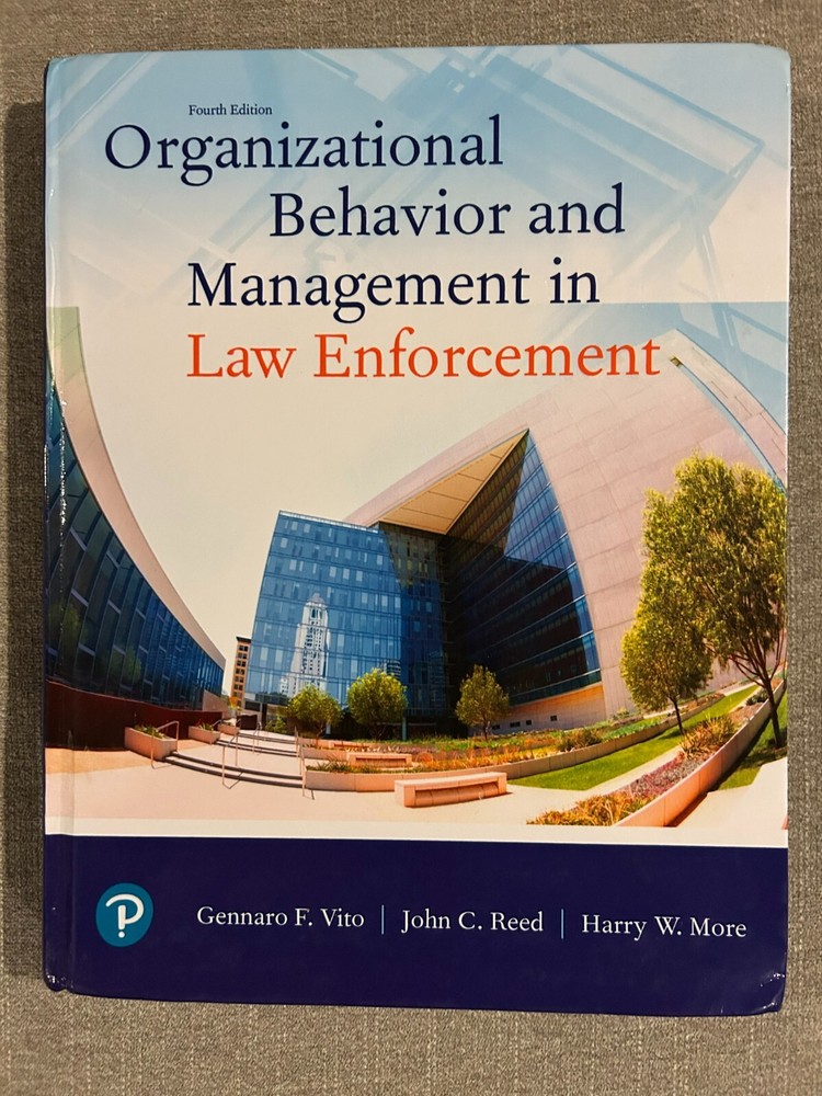 Organizational Behavior and Management in Law Enforcement (Fourth Edition)