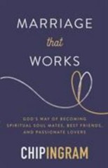 Marriage That Works: God’s Way of Becomin- paperback, 9780801074721, Chip Ingram