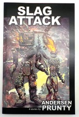 SLAG ATTACK Anderson Prunty Eraserhead Press 2010 Bizarro Fiction
