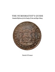 The Numismatist’s Guide – Textbook of Numismatics – 1st Edition Hardbound