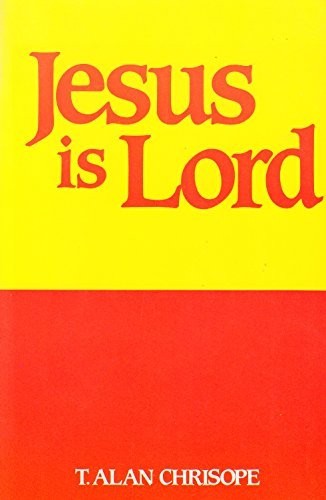 JESUS IS LORD By T. Alan Chrisope-PB-VG