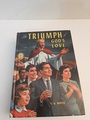 The Triumph Of God’s Love by E.G. White Book Copywright 1939, 1950 656 Pages