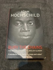 Bury the Chains by Adam Hochschild (Paperback Book) Free P+P