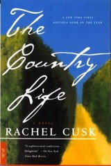 The Country Life: A Novel – Paperback By Cusk, Rachel – ACCEPTABLE