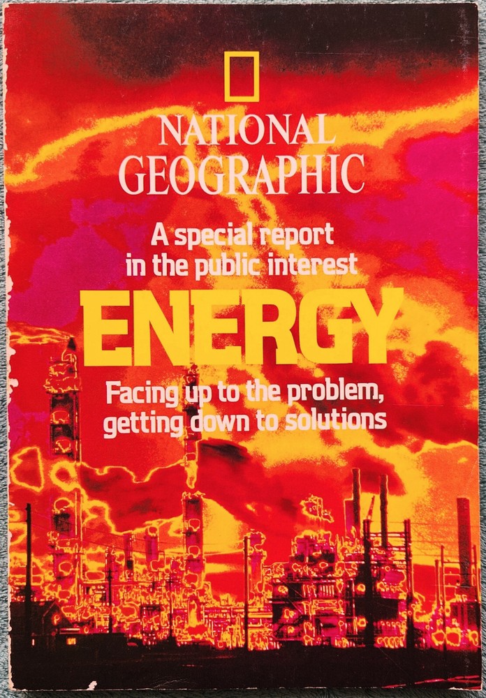 1981 National Geographic Special Edition Energy, Facing The Problem 114 Pages