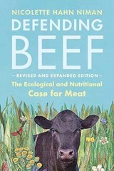 Defending Beef: The Ecological – Paperback, by Niman Nicolette Hahn – Very Good
