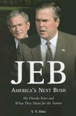 Jeb: America’s Next Bush by S V Date: Used