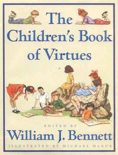 The Children’s Book of Virtues by Bennett, William J.
