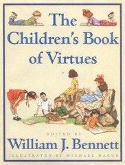 The Children’s Book of Virtues by Bennett, William J.