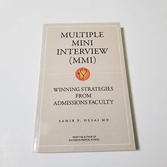 Multiple Mini Interview Mmi: Winnin…, Desai, Samir P.