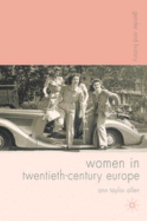 Women in Twentieth-Century Europe Paperback Ann Allen