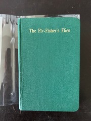 The Fly-Fisher’s Flies (Roger Woolley -Third edition 1950)