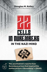 NEW Paperback Book 22 Cells in Nuremberg: In the Nazi Mind by Douglas M. Kelley