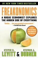 Freakonomics: A Rogue Economist Explores the Hidden Side of Everything – GOOD