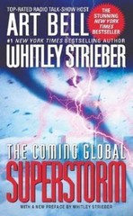 The Coming Global Superstorm by Strieber, Whitley; Bell, Art