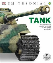 Tank: The Definitive Visual History of Armored Vehicles (DK Definitive Transport